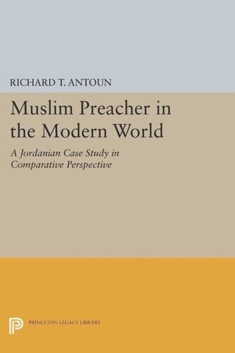 Muslim Preacher In The Modern World A Jordanian Case Study In Comparative Perspective Course Book Richard T Antoun