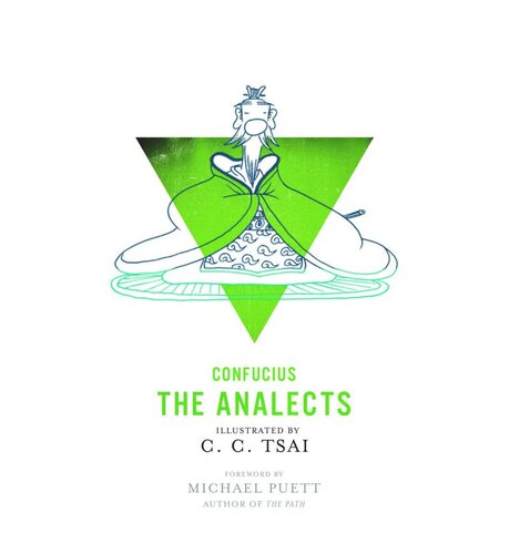 The Analects An Illustrated Edition An Illustrated Confucius Brian Bruya C C Tsai Michael Puett