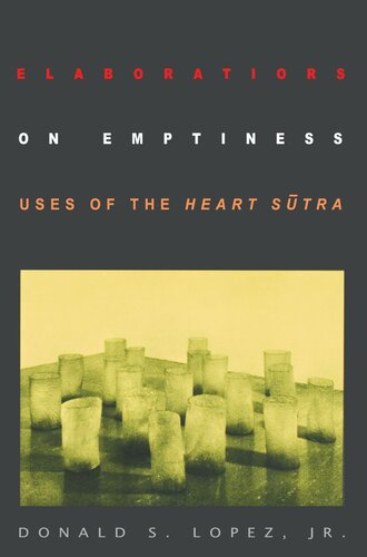Elaborations On Emptiness Uses Of The Heart Stra Donald S Lopez