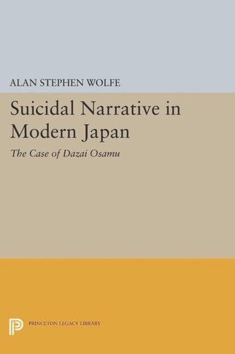 Suicidal Narrative In Modern Japan The Case Of Dazai Osamu Course Book Alan Stephen Wolfe