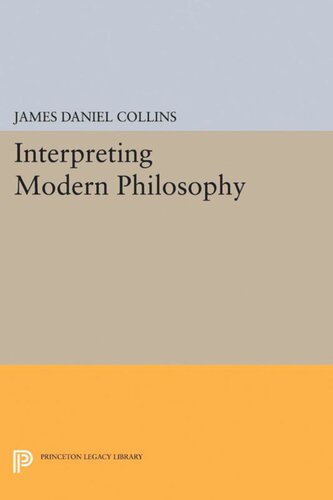 Interpreting Modern Philosophy James Daniel Collins