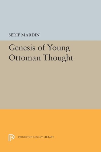 Genesis Of Young Ottoman Thought Serif Mardin