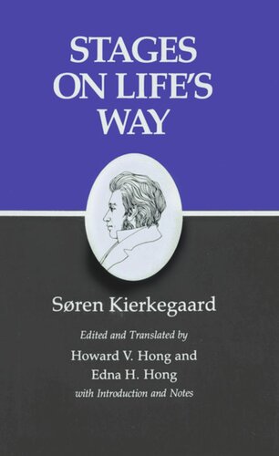 Kierkegaards Writings Xi Volume 11 Stages On Lifes Way Sren Kierkegaard Editor Howard V Hong Editor Edna H Hong Editor