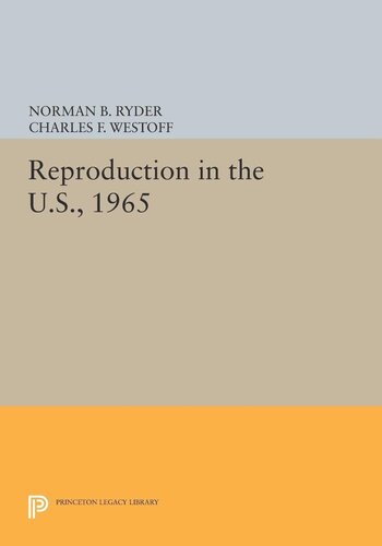 Reproduction In The Us 1965 Norman B Ryder Charles F Westoff