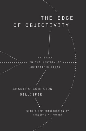 The Edge Of Objectivity An Essay In The History Of Scientific Ideas Charles Coulston Gillispie Theodore M Porter