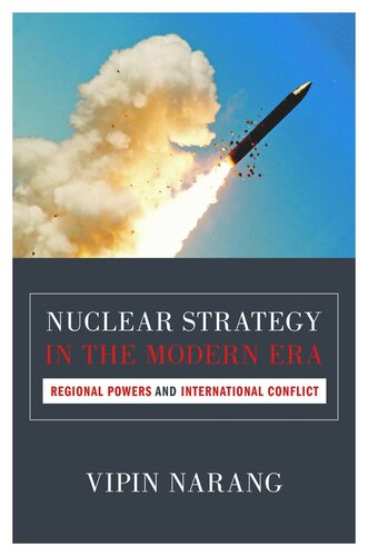 Nuclear Strategy In The Modern Era Regional Powers And International Conflict Course Book Vipin Narang