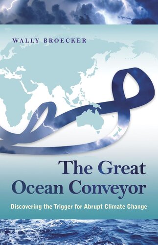 The Great Ocean Conveyor Discovering The Trigger For Abrupt Climate Change Course Book Wallace Broecker