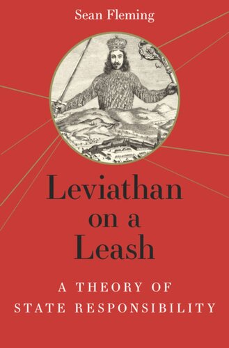 Leviathan On A Leash A Theory Of State Responsibility Sean Fleming