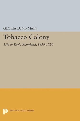Tobacco Colony Life In Early Maryland 16501720 Course Book Gloria Lund Main