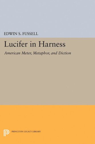 Lucifer In Harness American Meter Metaphor And Diction Edwin S Fussell