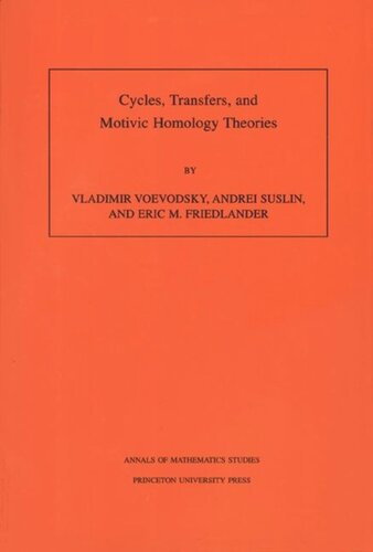 Cycles Transfers And Motivic Homology Theories Am143 Volume 143 Core Textbook Vladimir Voevodsky Andrei Suslin Eric M Friedlander