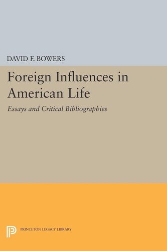 Foreign Influences In American Life David F Bowers Editor