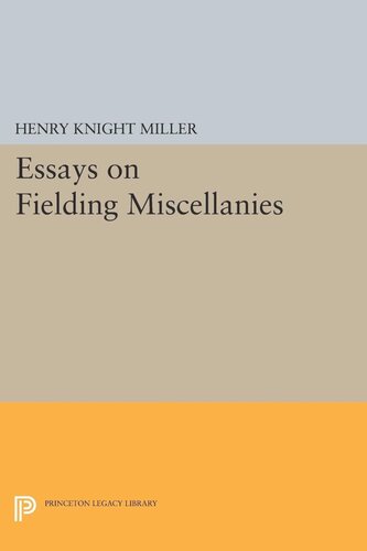 Essays On Fielding Miscellanies Henry Knight Miller