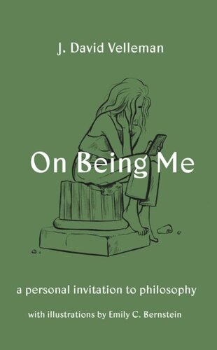 On Being Me A Personal Invitation To Philosophy J David Velleman Emily Bernstein