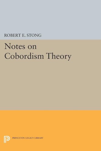 Notes On Cobordism Theory Robert E Stong