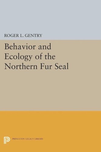 Behavior And Ecology Of The Northern Fur Seal Course Book Roger L Gentry