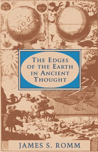 The Edges Of The Earth In Ancient Thought Geography Exploration And Fiction 1st Edition James Romm