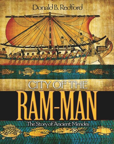 City Of The Ramman The Story Of Ancient Mendes Donald B Redford