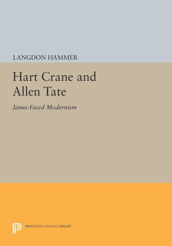 Hart Crane And Allen Tate Janusfaced Modernism Langdon Hammer