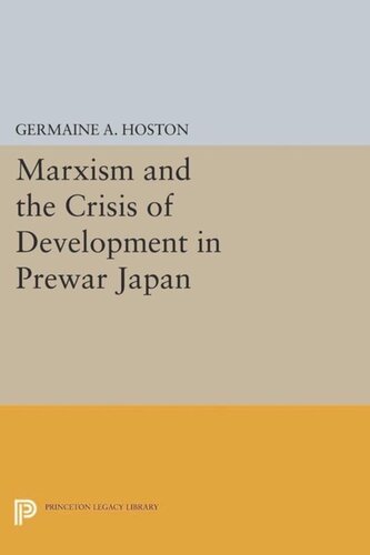 Marxism And The Crisis Of Development In Prewar Japan Course Book Germaine A Hoston