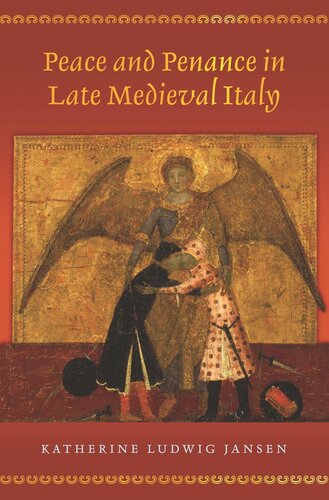 Peace And Penance In Late Medieval Italy Katherine Ludwig Jansen