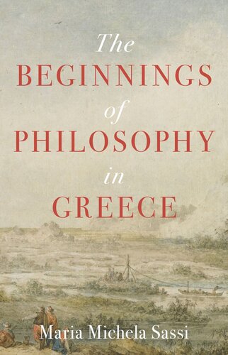 The Beginnings Of Philosophy In Greece Maria Michela Sassi Michele Asuni