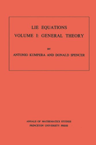 Lie Equations Vol I General Theory Am73 Antonio Kumpera Donald Clayton Spencer