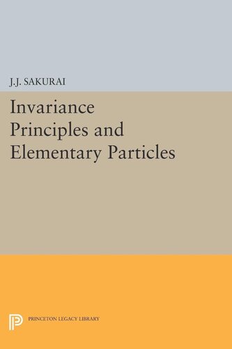 Invariance Principles And Elementary Particles Jun John Sakurai
