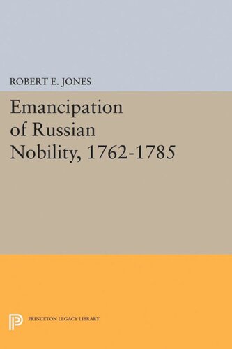 Emancipation Of Russian Nobility 17621785 Robert E Jones