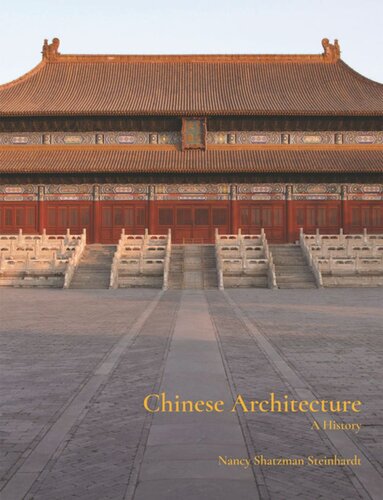Chinese Architecture A History Nancy Steinhardt