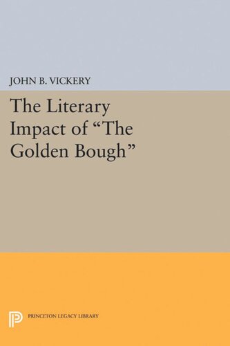 The Literary Impact Of The Golden Bough John B Vickery