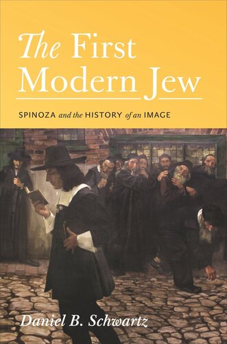 The First Modern Jew Spinoza And The History Of An Image Core Textbook Daniel B Schwartz