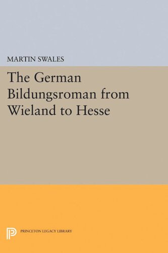 The German Bildungsroman From Wieland To Hesse Martin Swales