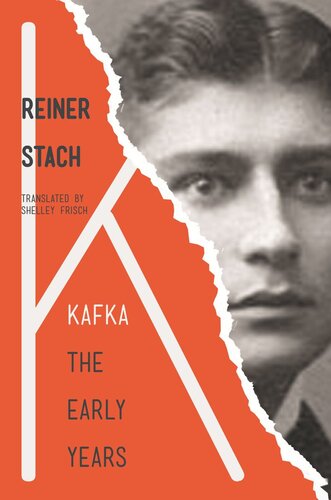 Kafka The Early Years Reiner Stach Shelley Frisch