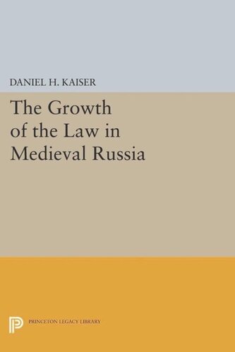 The Growth Of The Law In Medieval Russia Course Book Daniel H Kaiser