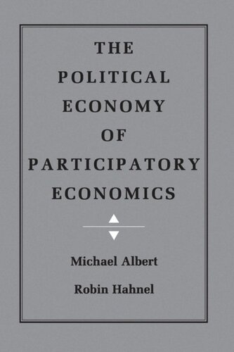 The Political Economy Of Participatory Economics Michael Albert Robin Hahnel