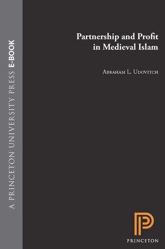 Partnership And Profit In Medieval Islam Abraham L Udovitch
