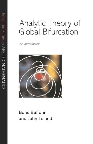 Analytic Theory Of Global Bifurcation An Introduction Boris Buffoni John Toland