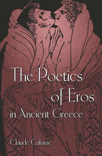The Poetics Of Eros In Ancient Greece Core Textbook Claude Calame Janet Lloyd