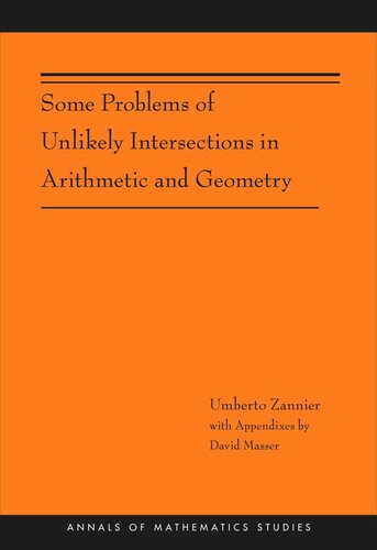Some Problems Of Unlikely Intersections In Arithmetic And Geometry Am181 Course Book Umberto Zannier David Masser