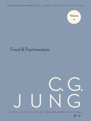 Collected Works Of Cg Jung Volume 4 Collected Works Of C G Jung Volume 4 Freud And Psychoanalysis Course Book C G Jung Editor Gerhard Adler Editor R Fc Hull Editor