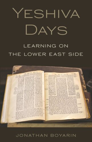 Yeshiva Days Learning On The Lower East Side Jonathan Boyarin