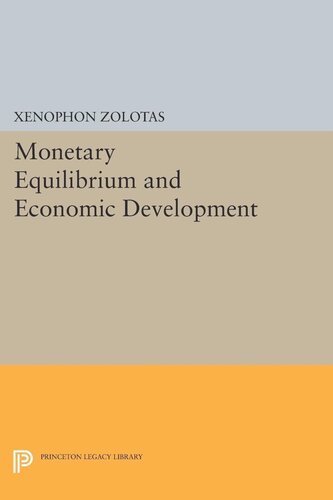 Monetary Equilibrium And Economic Development Xenophon Euthymiou Zolotas