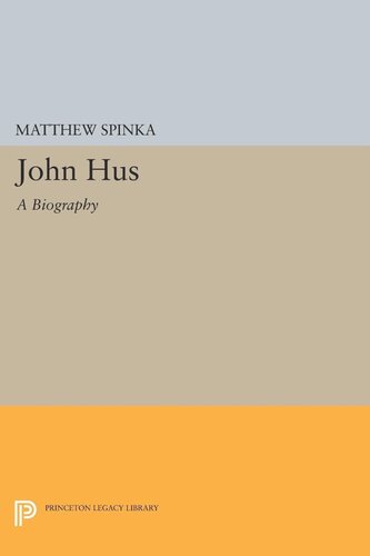 John Hus A Biography Matthew Spinka