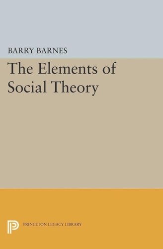 The Elements Of Social Theory Course Book Barry Barnes