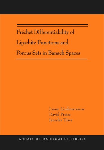 Frchet Differentiability Of Lipschitz Functions And Porous Sets In Banach Spaces Am179 Course Book Joram Lindenstrauss David Preiss Jaroslav Tier