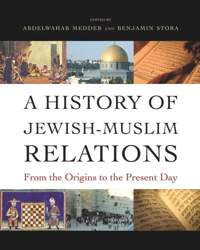 A History Of Jewishmuslim Relations From The Origins To The Present Day Course Book Abdelwahab Meddeb Editor Benjamin Stora Editor