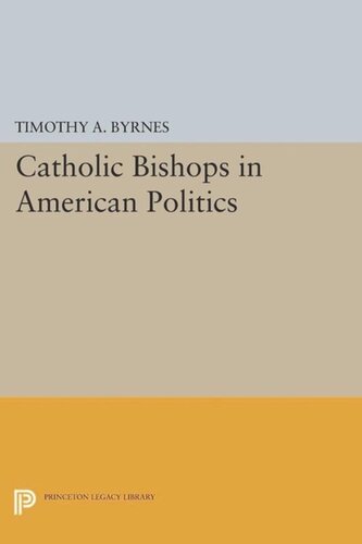 Catholic Bishops In American Politics Course Book Timothy A Byrnes
