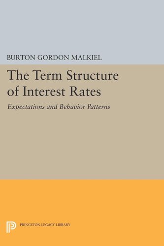 Term Structure Of Interest Rates Expectations And Behavior Patterns Burton G Malkiel