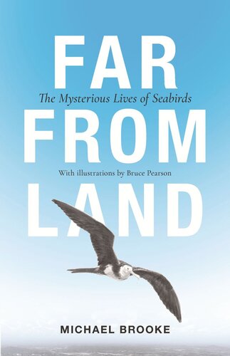 Far From Land The Mysterious Lives Of Seabirds Michael Brooke Bruce Pearson